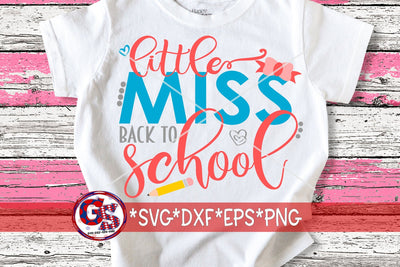 Little Miss Back To School-SVG DXF EPS PNG SVG Greedy Stitches 