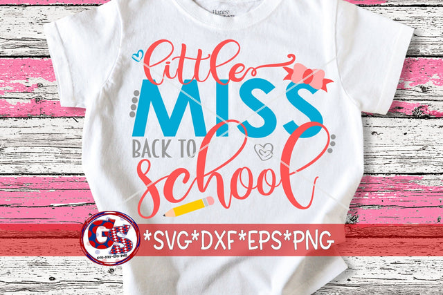 Little Miss Back To School-SVG DXF EPS PNG SVG Greedy Stitches 