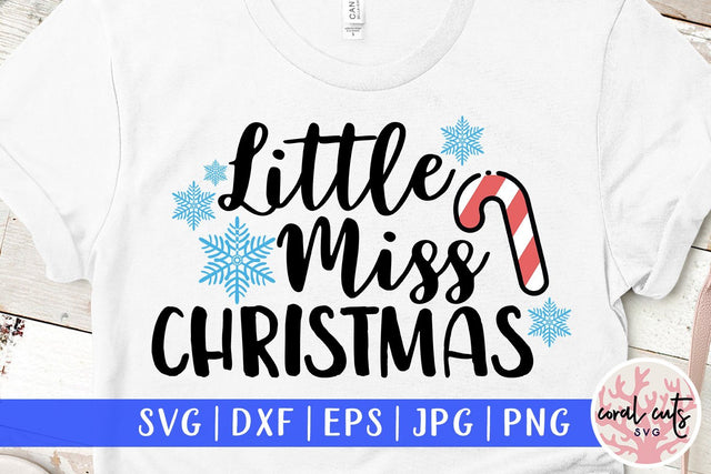 Little Miss Christmas – Christmas SVG EPS DXF PNG Cutting Files SVG CoralCutsSVG 