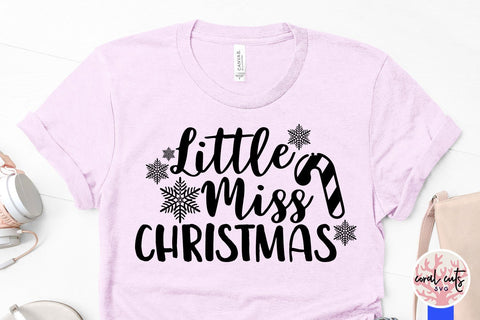 Little Miss Christmas – Christmas SVG EPS DXF PNG Cutting Files SVG CoralCutsSVG 