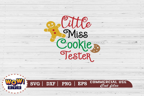 Little miss cookie Tester SVG, Christmas Svg, Dxf, Png SVG Wowsvgstudio 