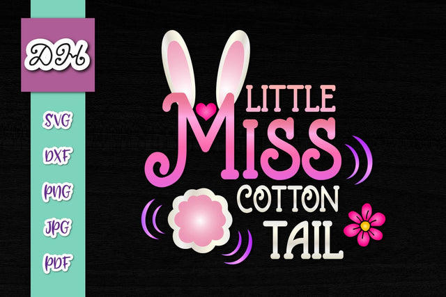 Little Miss Cotton Tail Happy Easter Baby Girl Print & Cut SVG Digitals by Hanna 