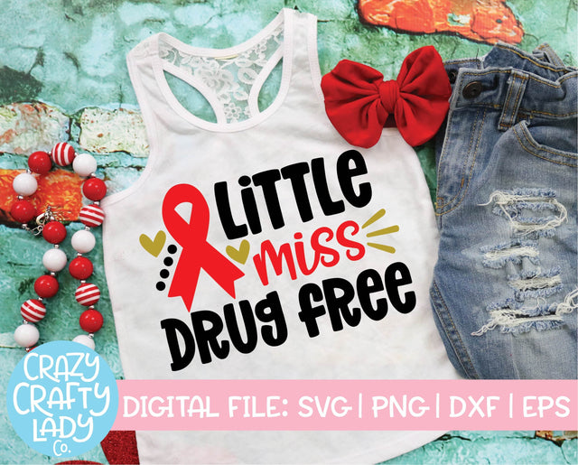 Little Miss Drug Free | Red Ribbon Week Quote SVG Cut File SVG Crazy Crafty Lady Co. 