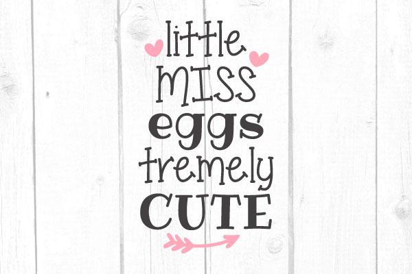 Little Miss Eggs tremely Cute Svg, Farmlife Svg, Farm Svg, Instant Download, Cricut and Silhouette Files SVG cricutfilesmg 