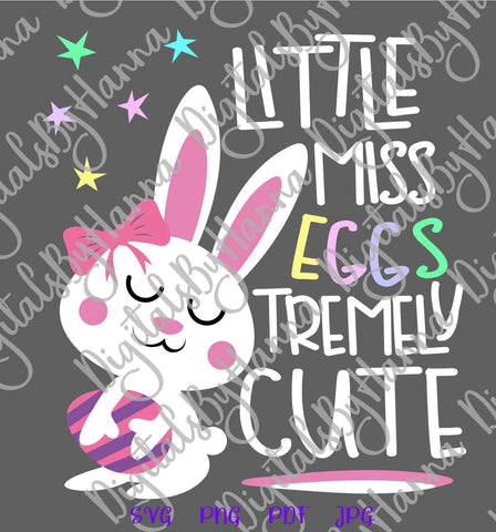 Little Miss Eggstremely Cute Happy Easter Print & Cut SVG Digitals by Hanna 