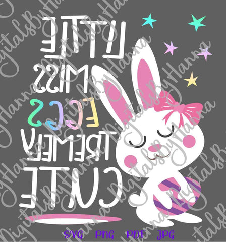 Little Miss Eggstremely Cute Happy Easter Print & Cut SVG Digitals by Hanna 