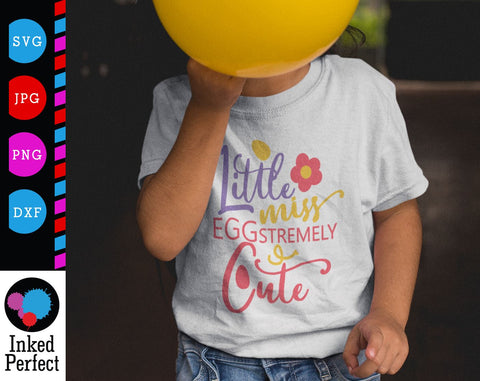 Little Miss Eggstremely Cute SVG Inked Perfect 