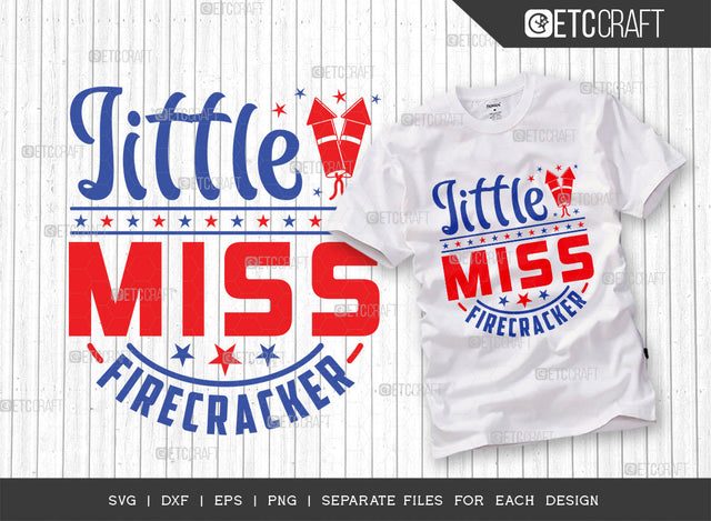 Little Miss Firecracker SVG Cut File | Independence Day Svg | Memorable Day Svg | Girl Gift Svg | Patriotic Svg | American Svg | T-shirt Design SVG ETC Craft 