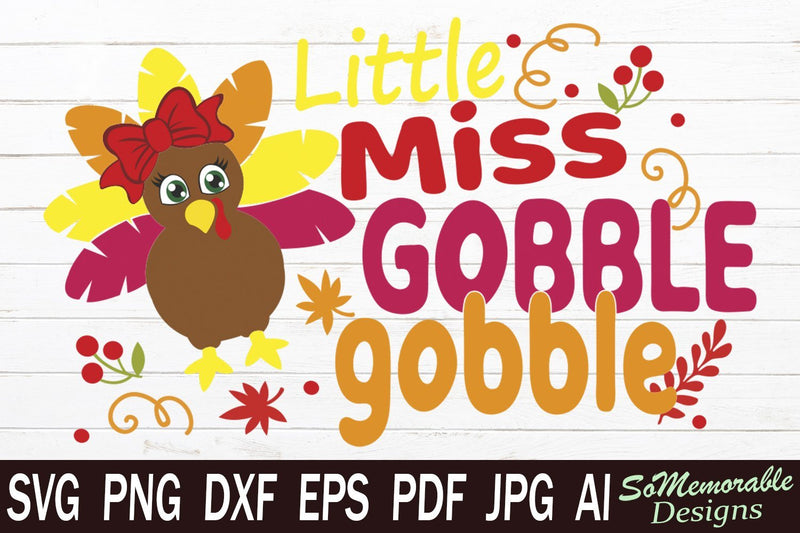 Little Miss Gobble Gobble SVG SoMemorableDesigns 