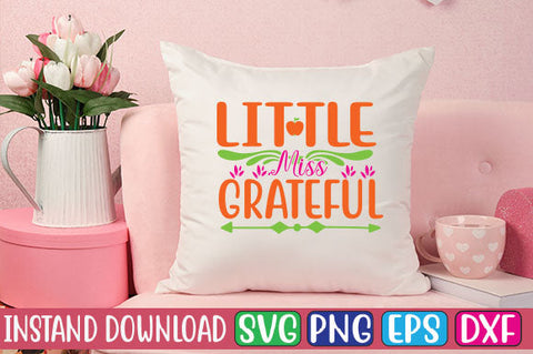 Little Miss Grateful SVG Cut File SVGs, Quotes and Sayings, Food & Drink, Holiday,On Sale, SVG Studio Innate 