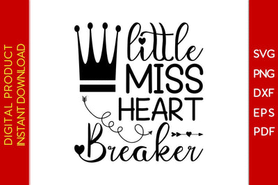 Little Miss Heartbreaker Valentine's Day SVG PNG EPS Cut File SVG Creativedesigntee 