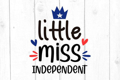 Little Miss Independent Svg SVG cricutfilesmg 