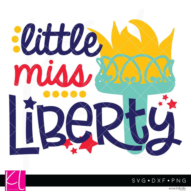 Little Miss Liberty SVG Kelly Lollar Designs 