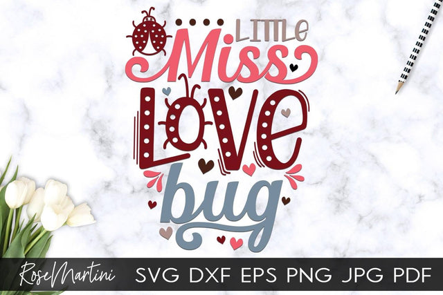 Little Miss Love Bug SVG file for cutting machines Cricut Silhouette SVG PNG Valentine's Day Baby Boy SVG Baby Girl SVG RoseMartiniDesigns 