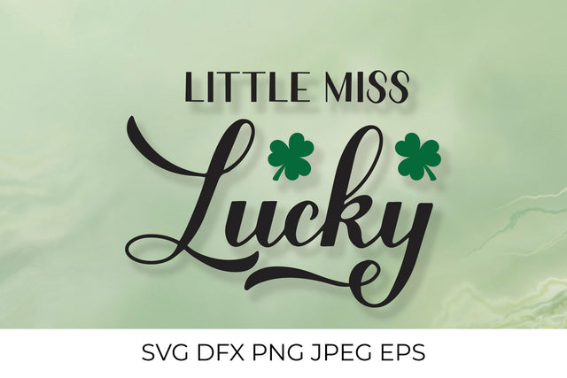 Little miss lucky. Funny St. Patrick’s day quote SVG LaBelezoka 