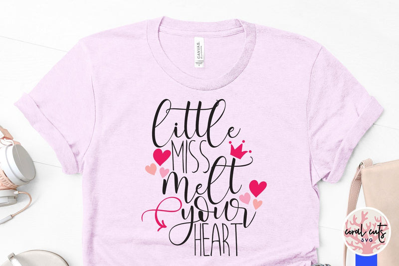 Little Miss Melt Your Heart – Love And Chidlren SVG EPS DXF PNG - So Fontsy