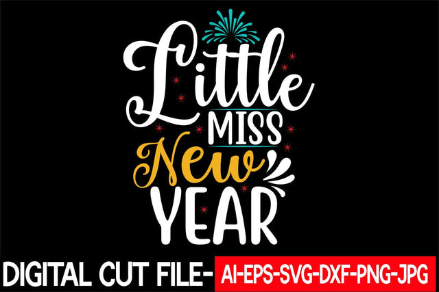 Little Miss New Year Svg cut file SVG Blessedprint 