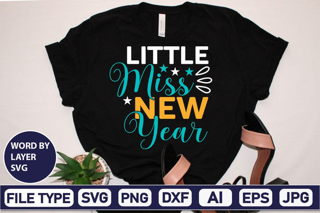 Little Miss New Year SVG Cut File SVGs,Quotes and Sayings,Food & Drink,On Sale, Print & Cut SVG DesignPlante 503 