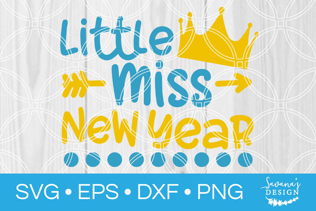 Little Miss New Year SVG SavanasDesign 