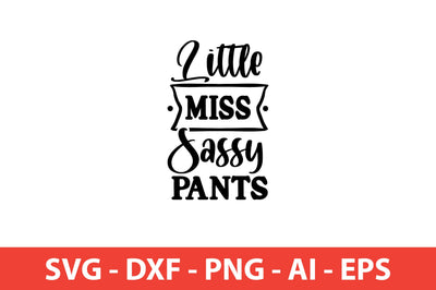 Little Miss Sassy Pants Sassy svg SVG shah alam 