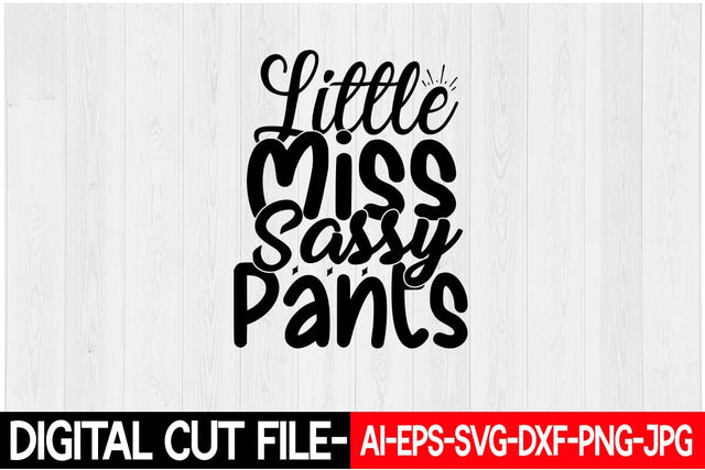 Little Miss Sassy Pants SVG Blessedprint 