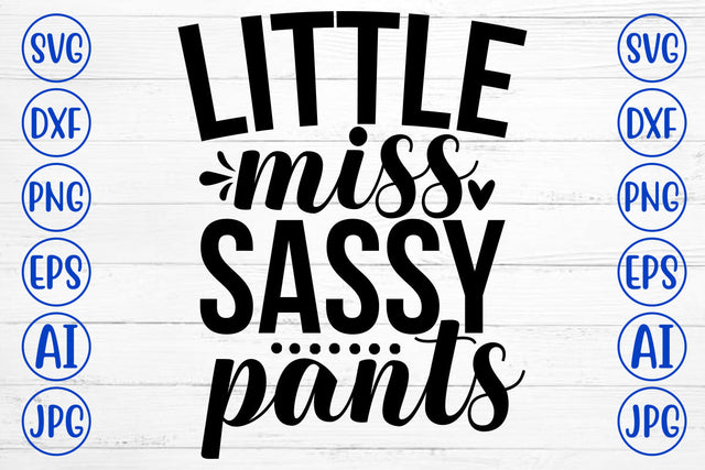 Little Miss Sassy Pants SVG Cut File SVG Syaman 