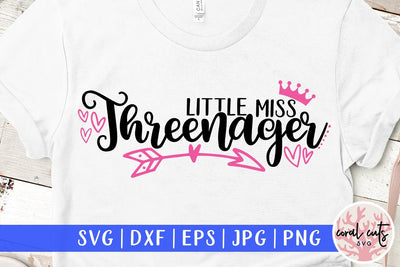 Little Miss Threenager – Birthday SVG EPS DXF PNG Cutting Files SVG CoralCutsSVG 