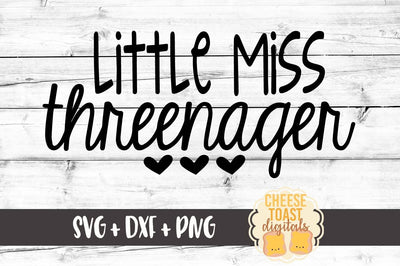 Little Miss Threenager SVG Cheese Toast Digitals 