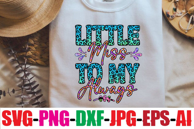 Little miss to my always Sublimation Sublimation MStudio 