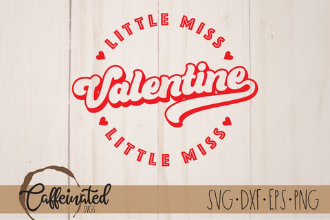 Little Miss Valentine svg SVG Caffeinated SVGs 