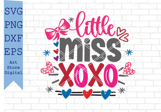 Little Miss XOXO Svg, Valentine Svg, Png, Dxf, Eps Cut Files SVG Artstoredigital 