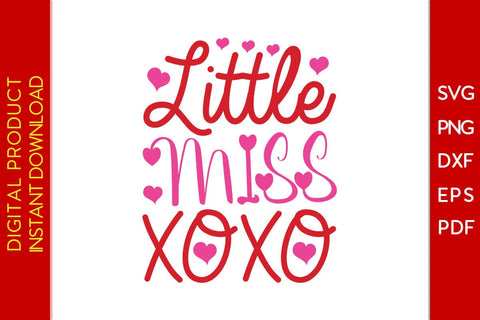 Little Miss XOXO Valentine's Day SVG PNG EPS Cut File SVG Creativedesigntee 