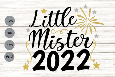 Little Mister 2022| New Year's Eve SVG Cutting Files. SVG CosmosFineArt 
