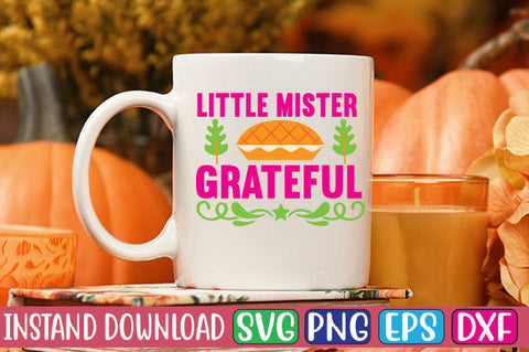 Little Mister Grateful SVG Cut File SVGs, Quotes and Sayings, Food & Drink, Holiday,On Sale, SVG Studio Innate 