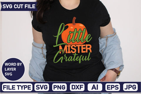 Little Mister Grateful SVG Cut File SVGs quotes-and-sayings food-drink mini-bundles print-cut on-sale Clipart Clip Art Sublimation or Vinyl Shirt Design SVG DesignPlante 503 