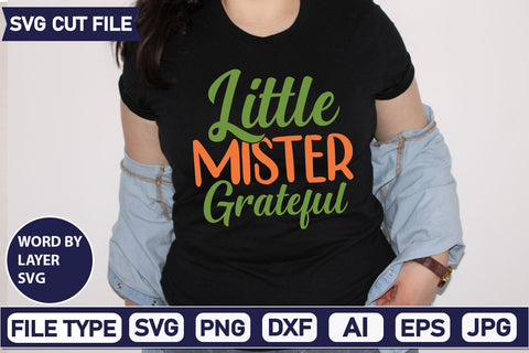 Little Mister Grateful SVG Cut File SVGs quotes-and-sayings food-drink mini-bundles print-cut on-sale Clipart Clip Art Sublimation or Vinyl Shirt Design SVG DesignPlante 503 