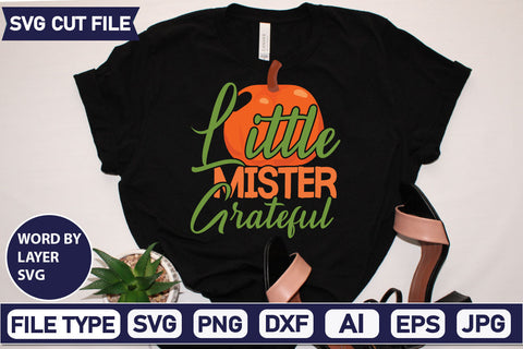 Little Mister Grateful SVG Cut File SVGs quotes-and-sayings food-drink mini-bundles print-cut on-sale Clipart Clip Art Sublimation or Vinyl Shirt Design SVG DesignPlante 503 