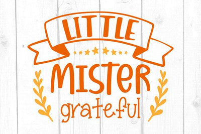Little Mister Grateful Svg SVG cricutfilesmg 