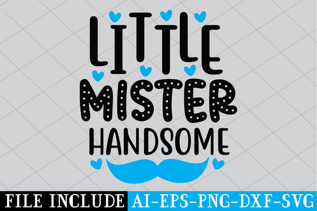 Little Mister Handsome SVG SVG Creativeart88 