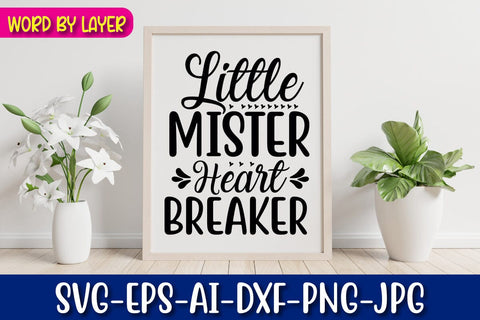 Little Mister Heart Breaker SVG cut File SVG Blessedprint 