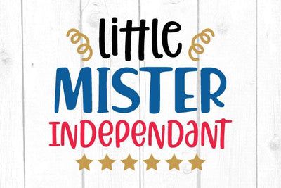 Little Mister Independant Svg SVG cricutfilesmg 