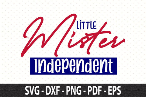 Little Mister Independent svg SVG orpitasn 