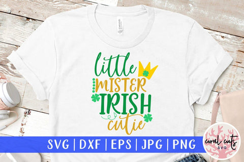 Little mister irish cutie - St Patricks Day SVG EPS DXF SVG CoralCutsSVG 
