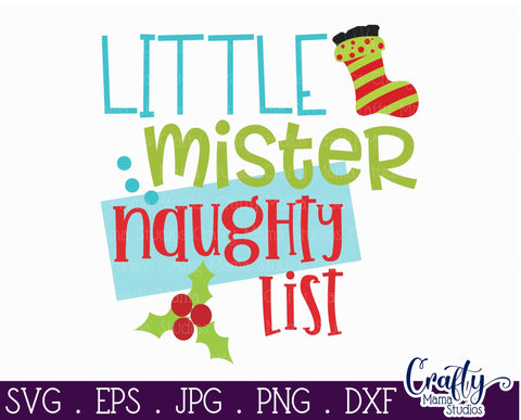 Little Mister Naughty List SVG - Christmas SVG - Kid's Christmas SVG Crafty Mama Studios 
