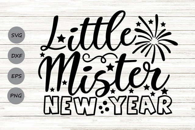 Little Mister New year| New Year's Eve SVG Cutting Files. SVG CosmosFineArt 