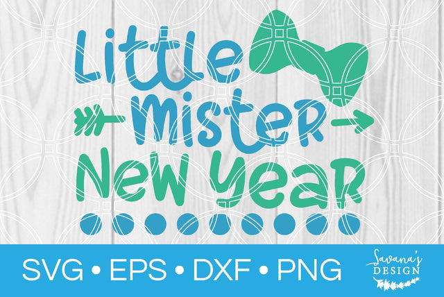 Little Mister New Year SVG SavanasDesign 