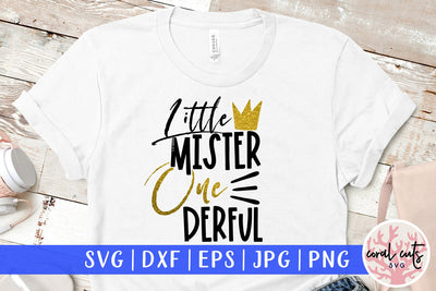 Little Mister one derful - Birthday SVG EPS DXF PNG Cutting File SVG CoralCutsSVG 