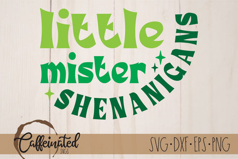 Little Mister Shenanigans SVG SVG Caffeinated SVGs 