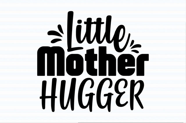 Little Mother Hugger svg SVG orpitasn 