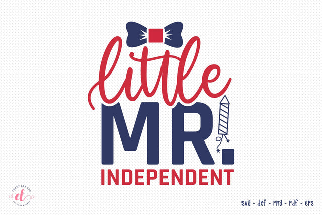 Little Mr. Independence, Patriotic SVG SVG CraftLabSVG 
